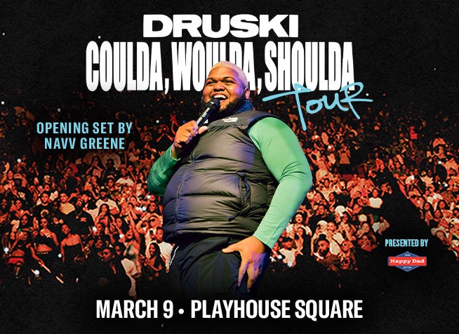 DRUSKI: Coulda, Woulda, Shoulda Tour | Playhouse Square